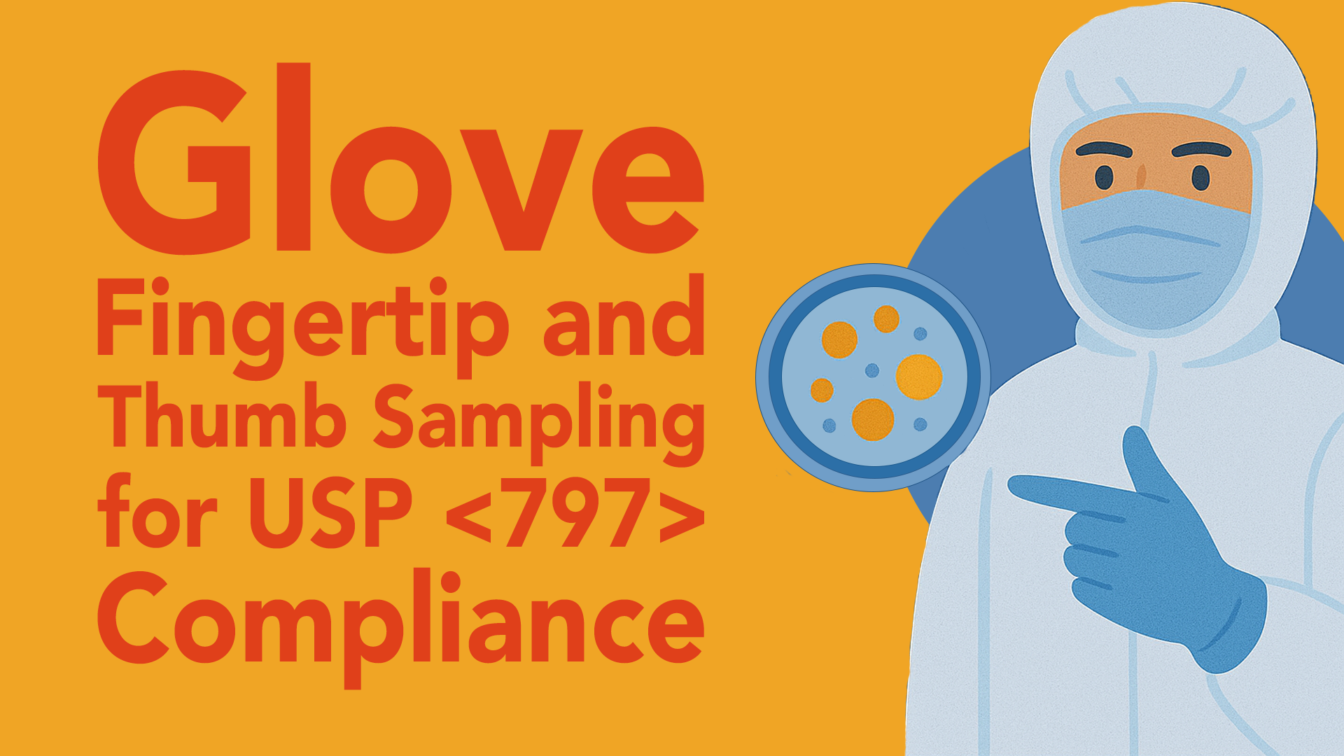Glove Fingertip and Thumb Sampling for USP <797> Compliance